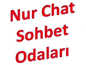 Nur Chat Sohbet Odaları